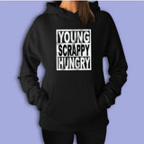 Young Scrappy Hungry Women'S Hoodie
