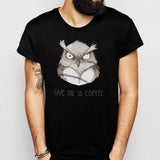 Owl Give Me A Coffee Men'S T Shirt