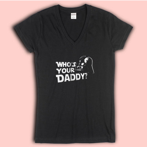 Whos Your Daddy Women'S V Neck